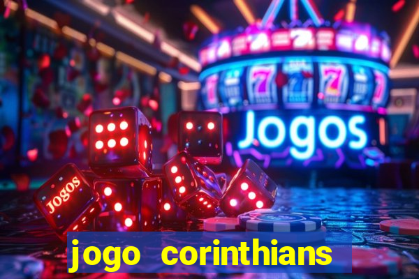 jogo corinthians hoje futemax